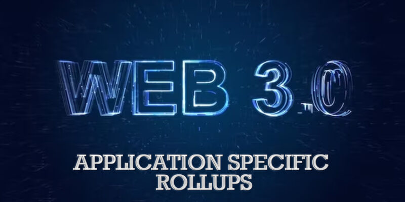 Application Specific Rollups: Increasing The Power of Web3
