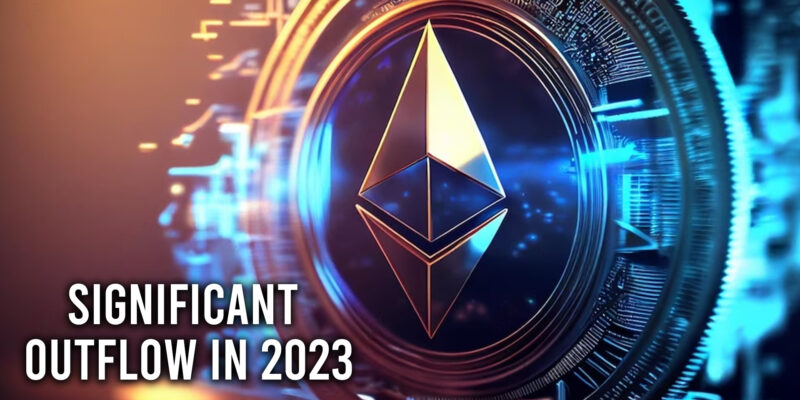 Institutional Sentiment: Ethereum's Significant Outflow in 2023