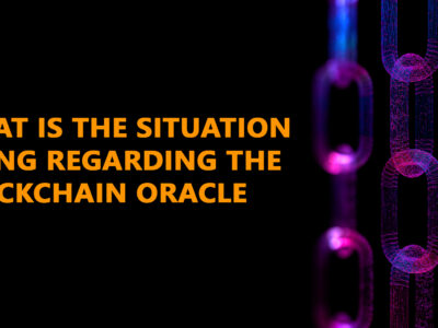 What Is The Situation Regarding The Blockchain Oracle?